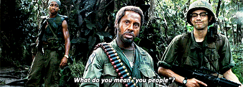 555649357-202-Tropic-Thunder-quotes.gif